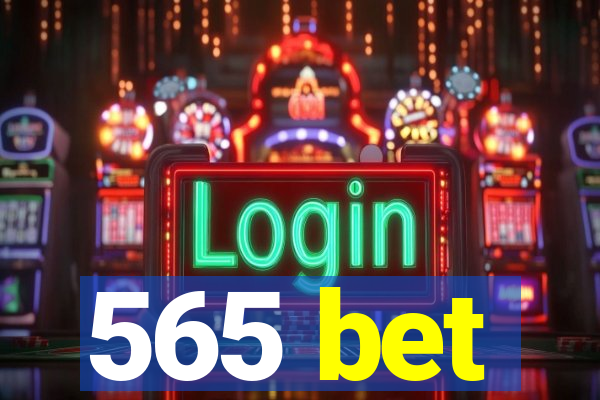 565 bet